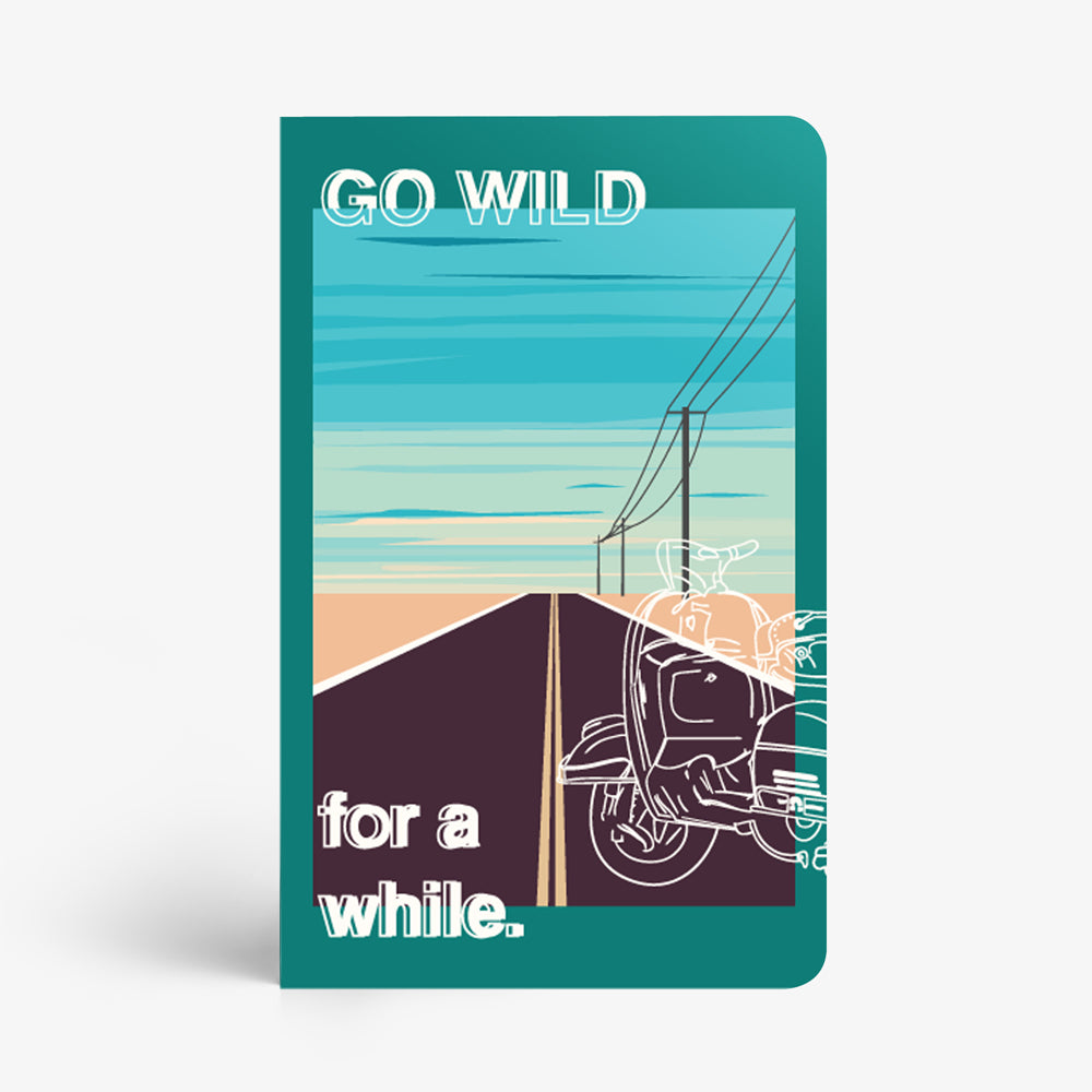 Go Wild For A While Notebook - Nautankishaala