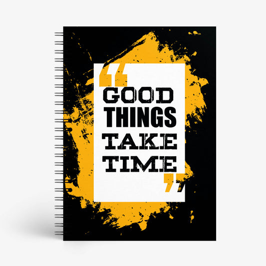 Nautankishaala - Good Things Take Time Notebook