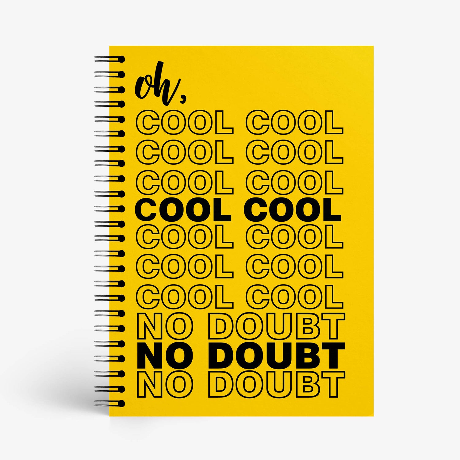 Oh Cool Cool Cool Notebook - Nautankishaala