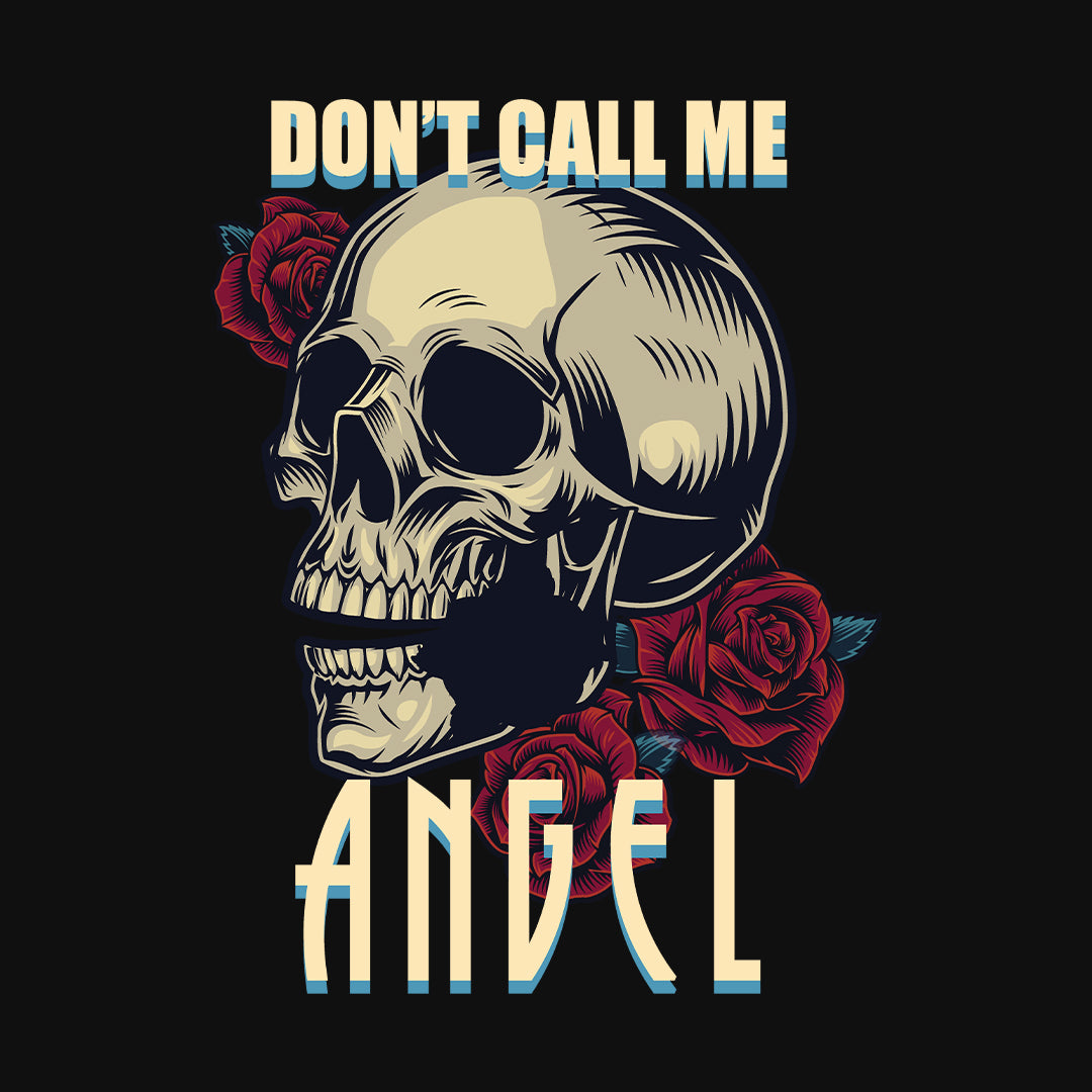 Don't Call Me Angel - T-Shirt