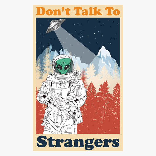 Don't Talk To Strangers - T -Shirt