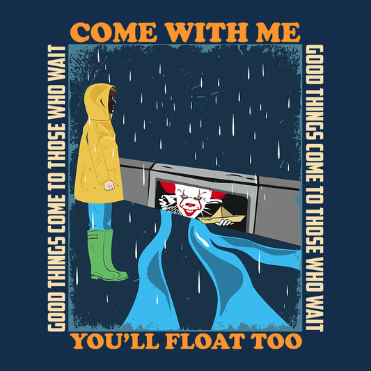 IT - You'll Will Float Too - T-Shirt